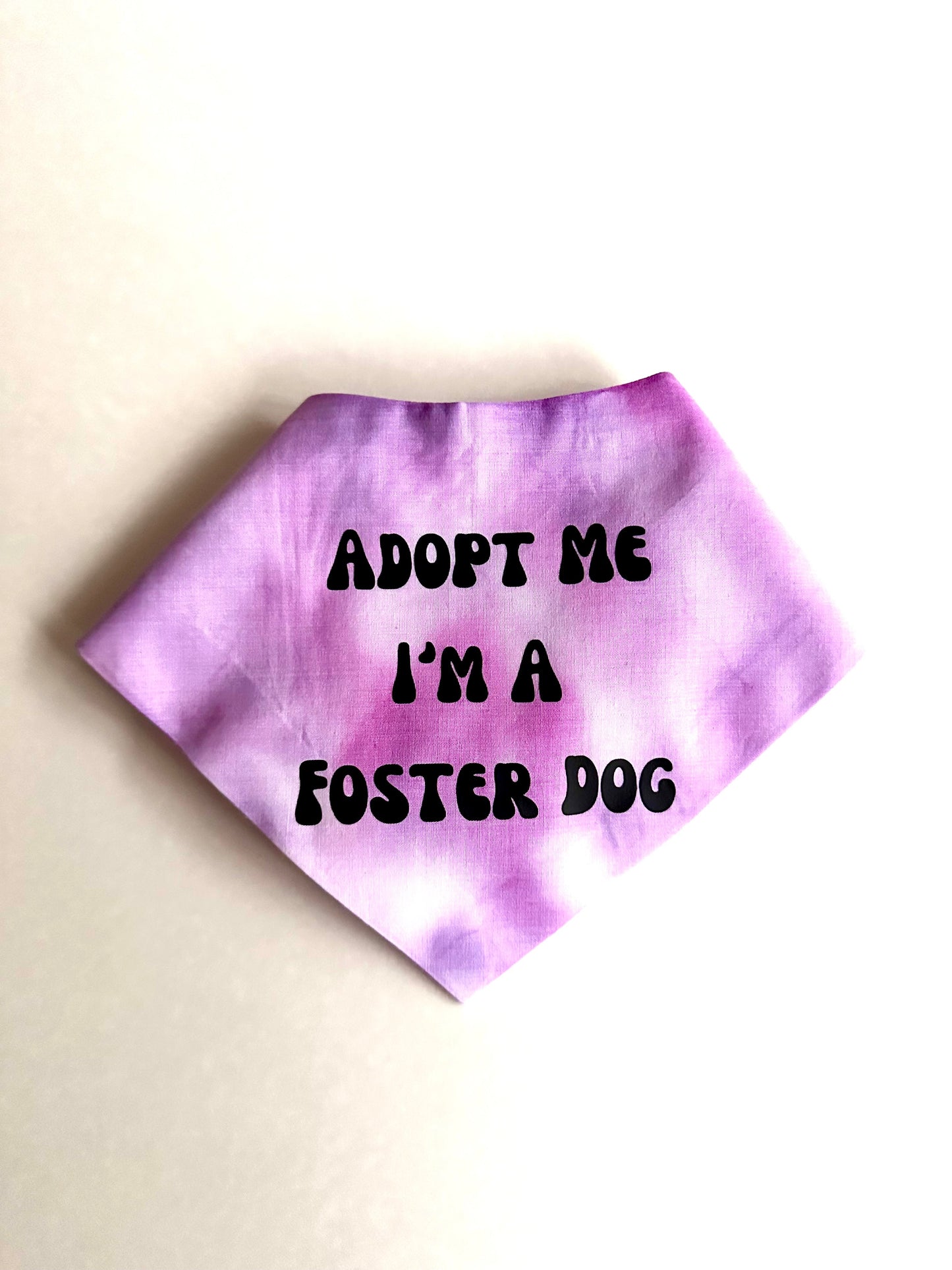 Adopt Me I'm A Foster Tie Dye Dog Bandana New Arrival - FurryTails Haven