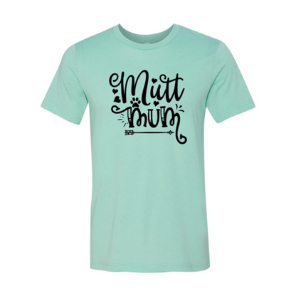 Mutt Mum T-Shirt - FurryTails Haven