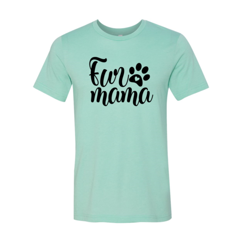 Fur Mama T-Shirt - FurryTails Haven