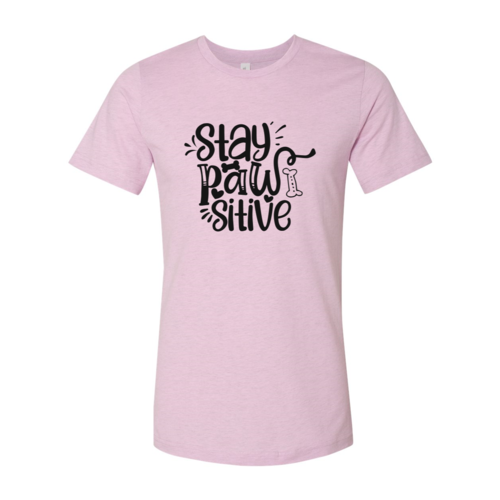 Stay Pawsitive T-Shirt - FurryTails Haven