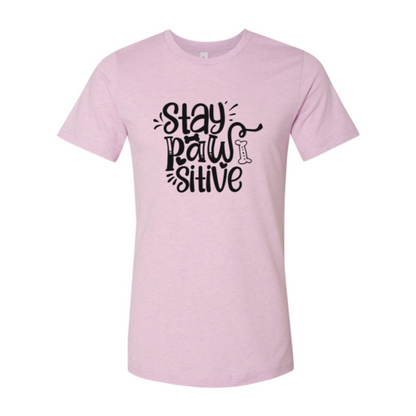 Stay Pawsitive T-Shirt - FurryTails Haven