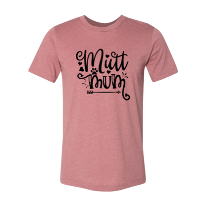 Mutt Mum T-Shirt - FurryTails Haven