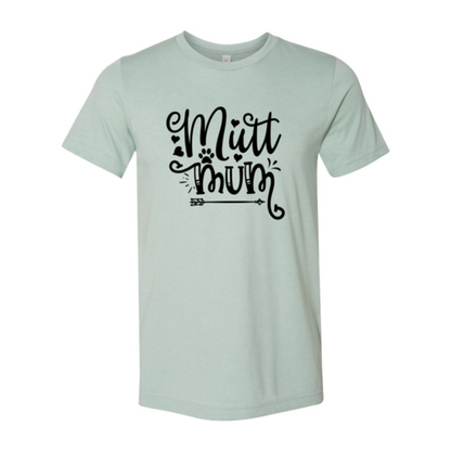 Mutt Mum T-Shirt - FurryTails Haven