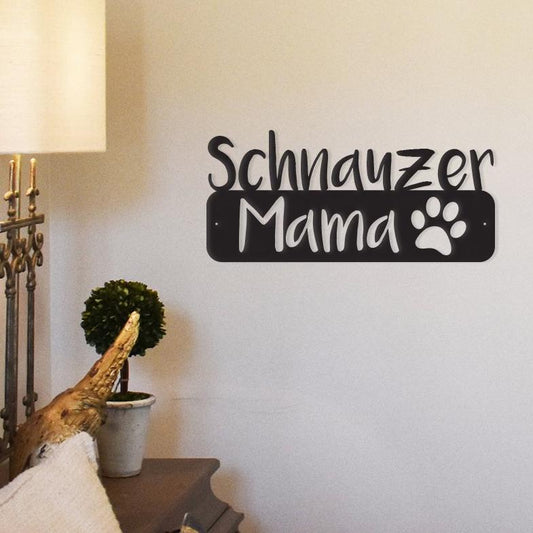 Schnauzer Mama - Metal Wall Art/Décor - FurryTails Haven